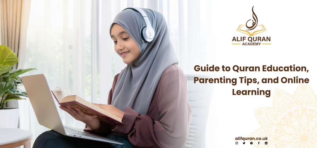Guide to Quran Education, Parenting Tips, and Online Learning