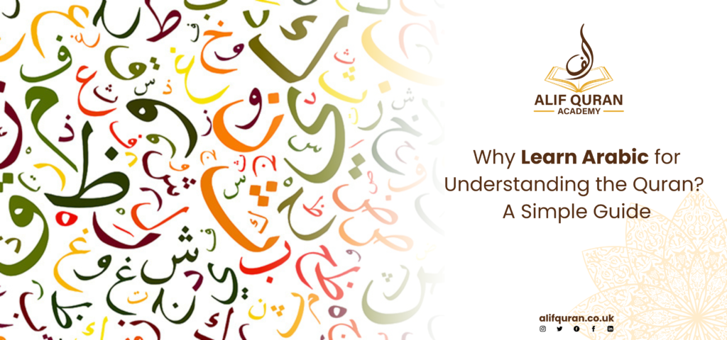 Why Learn Arabic for Understanding the Quran? A Simple Guide 13 Why Learn Arabic for Understanding the Quran a Simple Guide